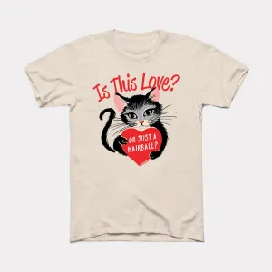 Is This Love Adult Unisex Tee