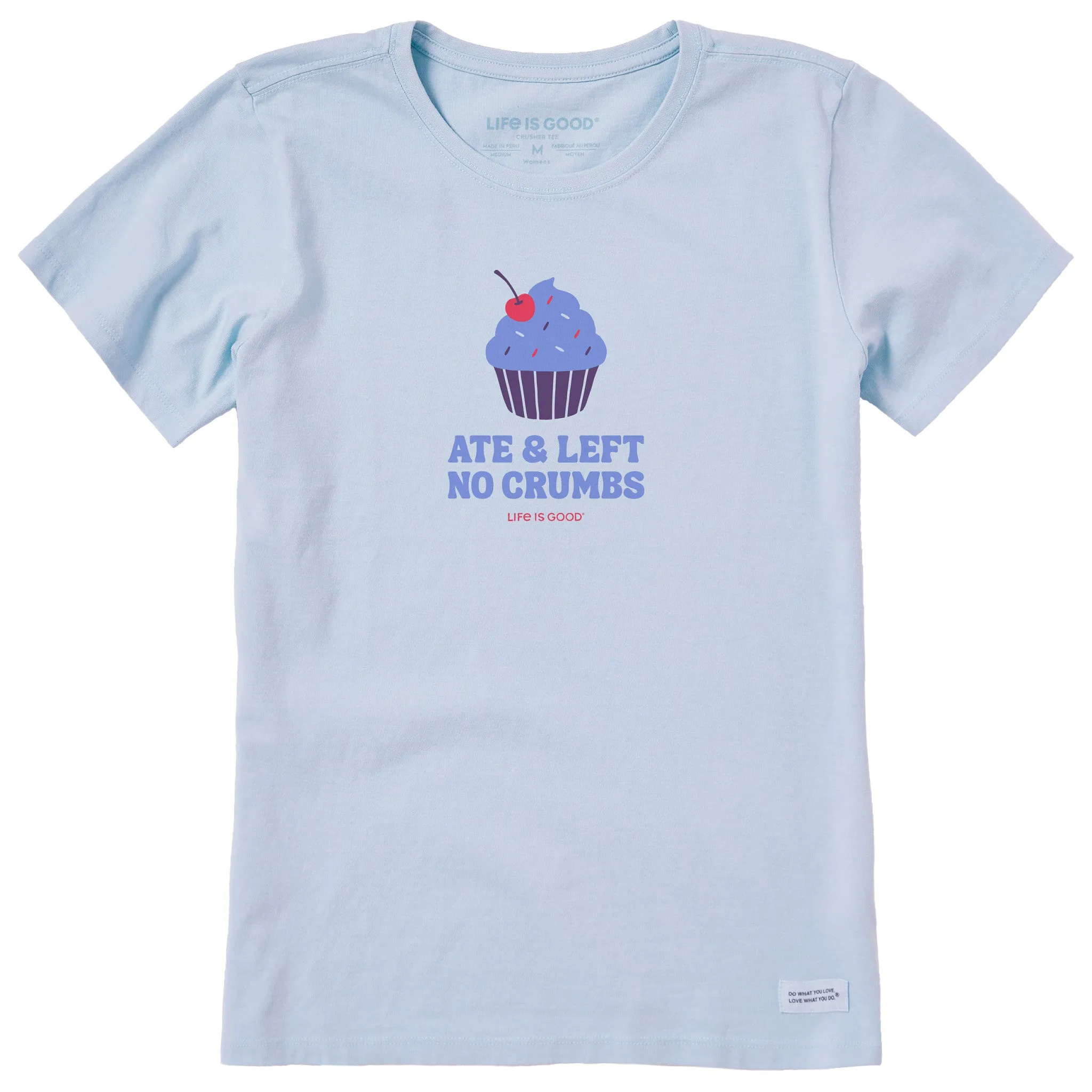 Women's Ate & Left No Crumbs Short Sleeve Crusher Tee