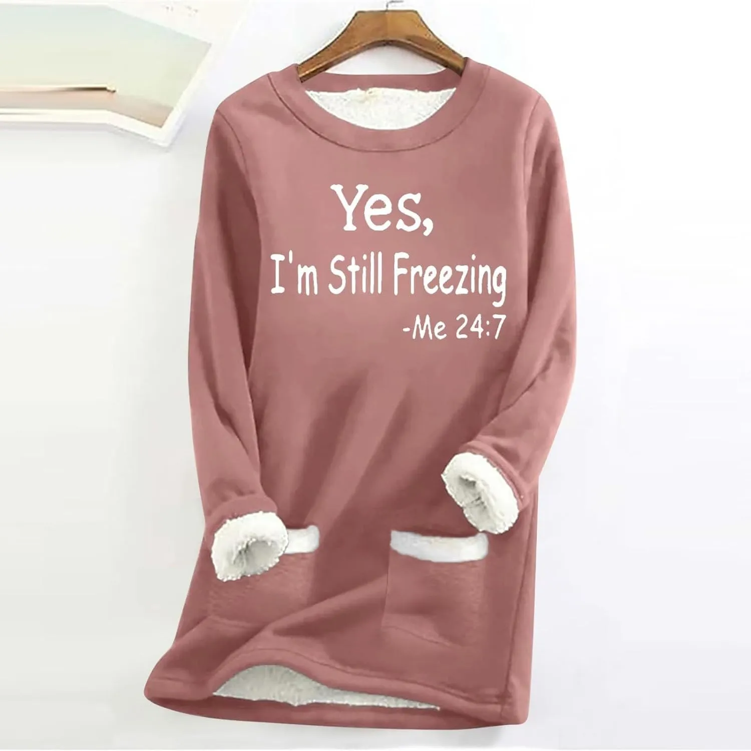 Yes,I'm Still Freezing -Me 24:7 Sherpa Lined Sweatshirt Women Fuzzy Fleece Thermal Outerwear Letter Print Pullover